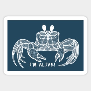 Ghost Crab - I'm Alive! - meaningful animal design Sticker